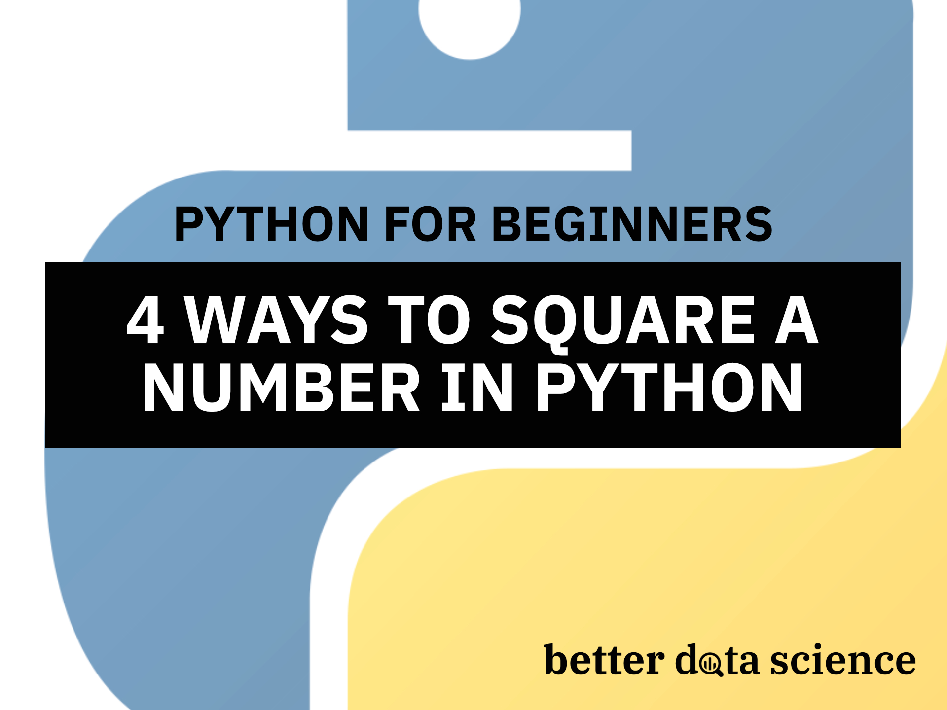 squaring-in-python-4-ways-how-to-square-a-number-in-python-better