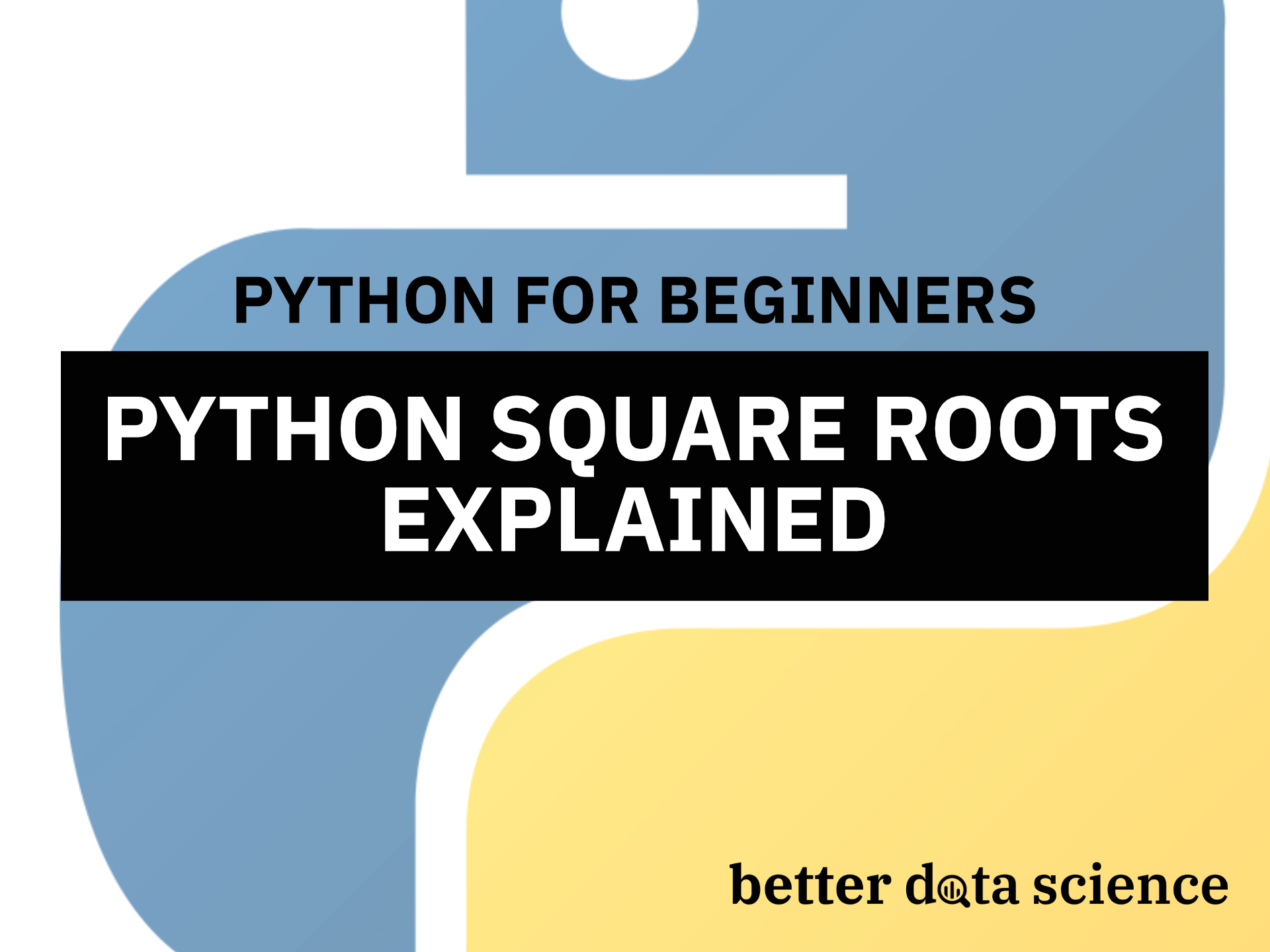 python-square-roots-5-ways-to-take-square-roots-in-python-better