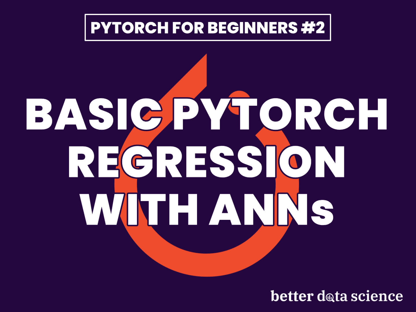 Introduction To Regression With Anns Pytorch For Beginners Better Data Science